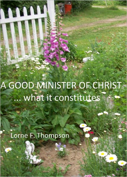 A GOOD MINISTER OF CHRIST: what it constitutes