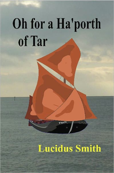 Oh for a Ha'porth of Tar