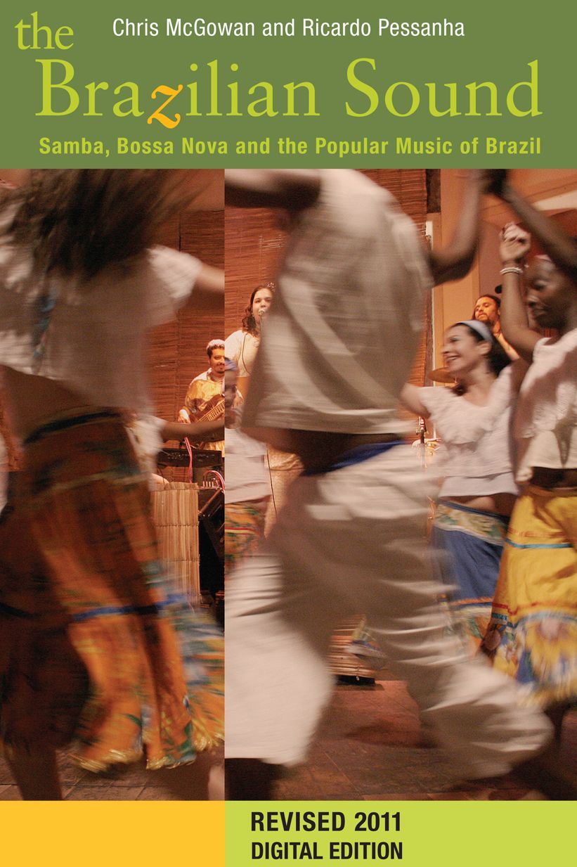 The Brazilian Sound: Samba, Bossa Nova and the Popular Music of Brazil