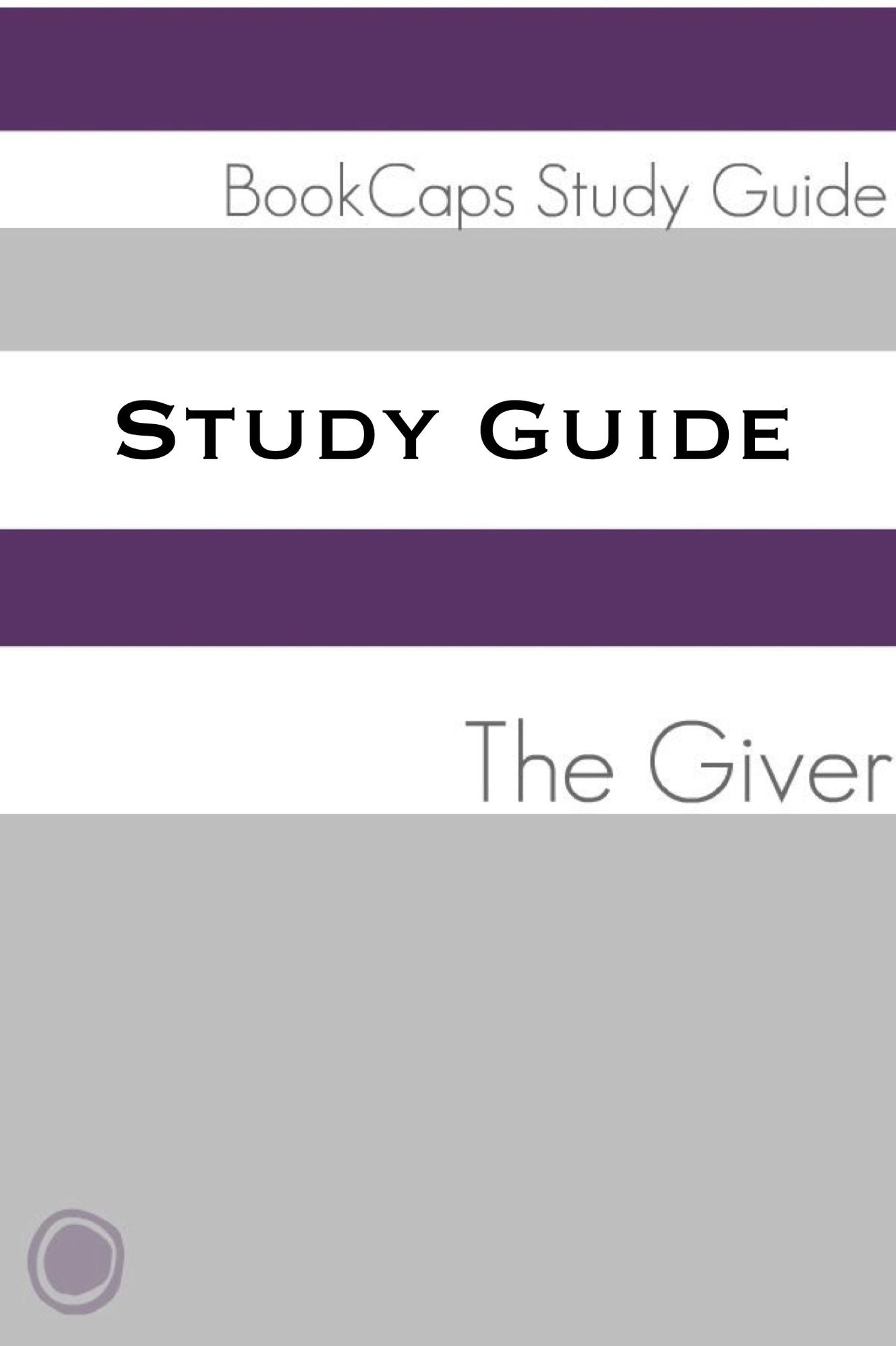 Study Guide: The Giver (A BookCaps Study Guide)