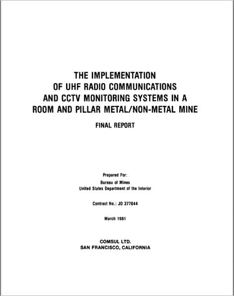 The Implementation of UHF Radio Communications and CCTV Monitoring Systems in a Room and Pillar Metal/Non-metal Mine