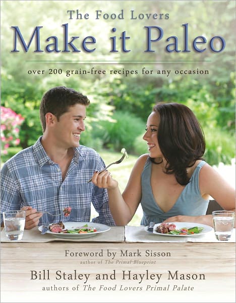 Make it Paleo: Over 200 Grain Free Recipes for Any Occasion