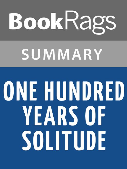 One Hundred Years of Solitude by Gabriel Garc&iacute;a M&aacute;rquez Summary & Study Guide