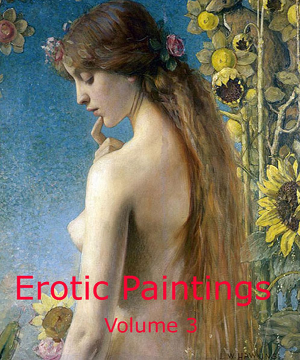Erotic Paintings - Volume 3 - A Collection Of Female Nude Erotic Paintings!