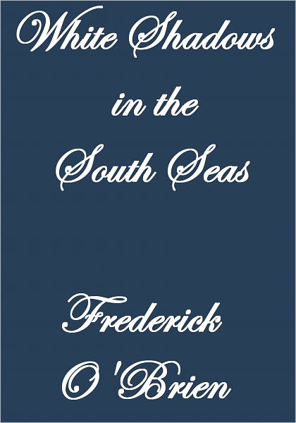 White Shadows In The South Seas
