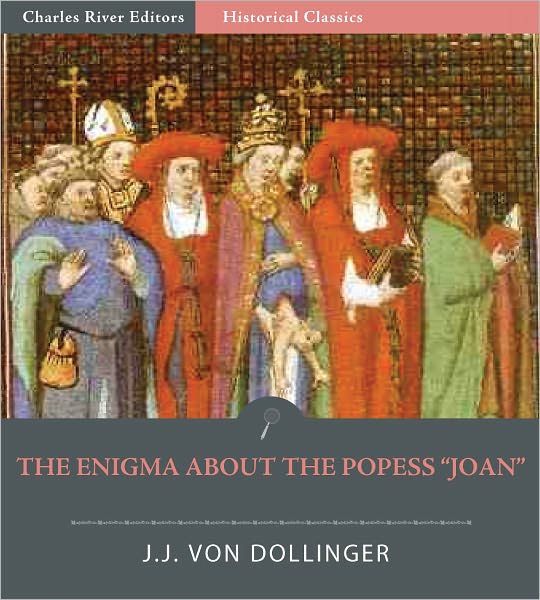 Fables about the Popes in the Middle Ages: The Enigma about the Popess “Joan”