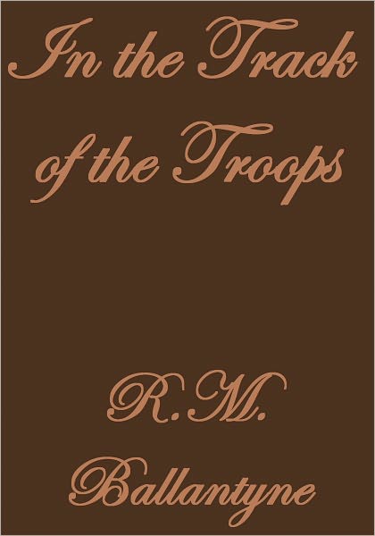 In The Track Of The Troops