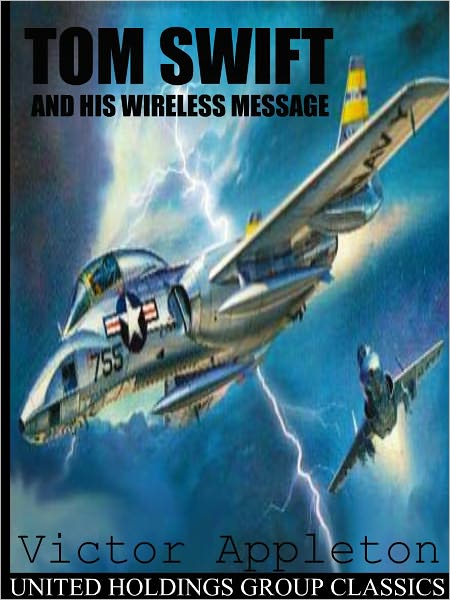 Tom Swift and his Wirless Message