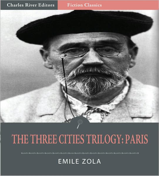 The Three Cities Trilogy: Paris (Illustrated)