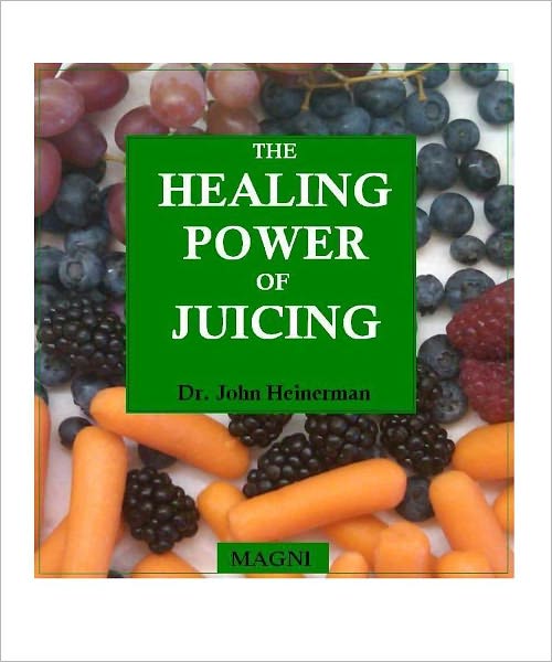 The Healing Power of Juicing