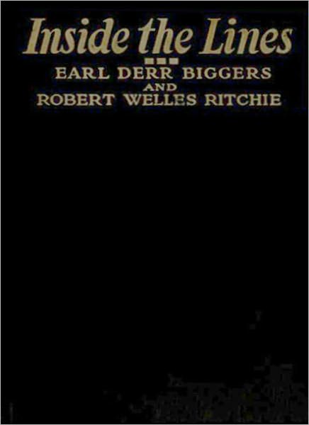 Inside The Lines; An Espionage/Romance, Thriller Classic By Earl Derr Biggers!