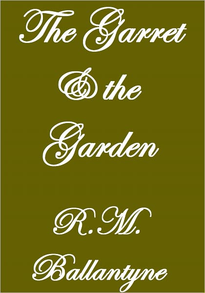 The Garret And The Garden