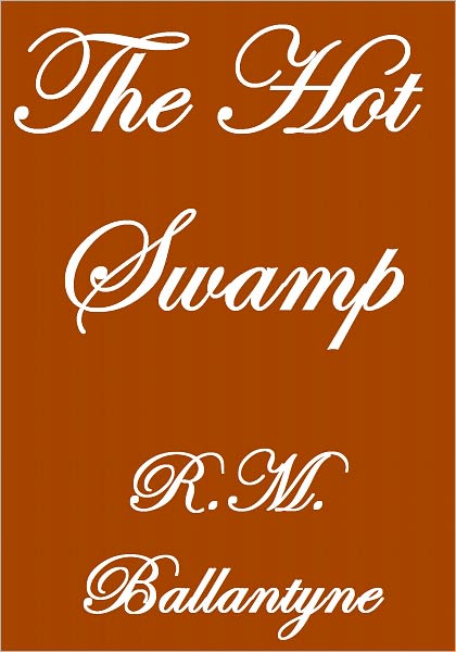 The Hot Swamp