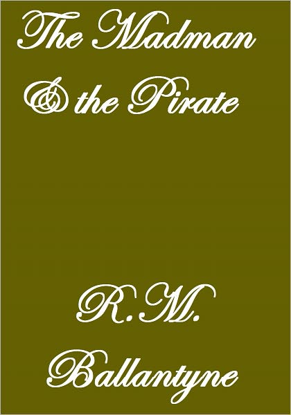 The Madman And The Pirate