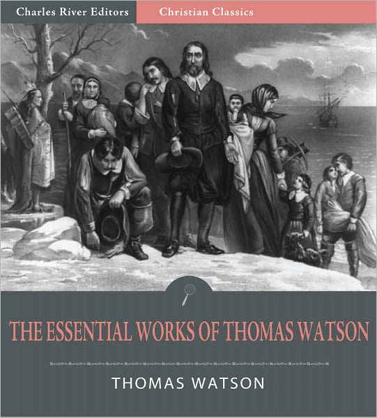 The Essential Works of Thomas Watson