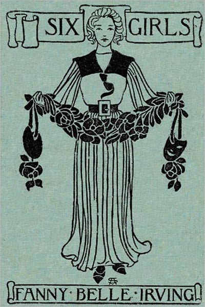 Six Girls: A Home Story! A Classic Romance/Literature Classic By Fannie Belle Irving!