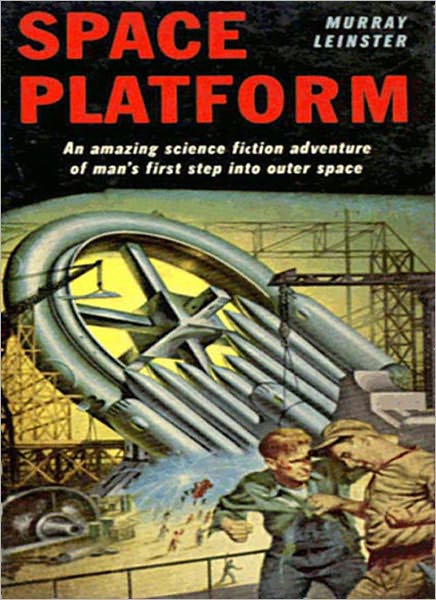 Space Platform: A Science Fiction/Adventure Classic By Murray Leinster!
