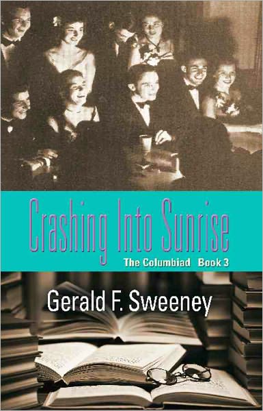 CRASHING INTO SUNRISE: The Columbiad - Book 3