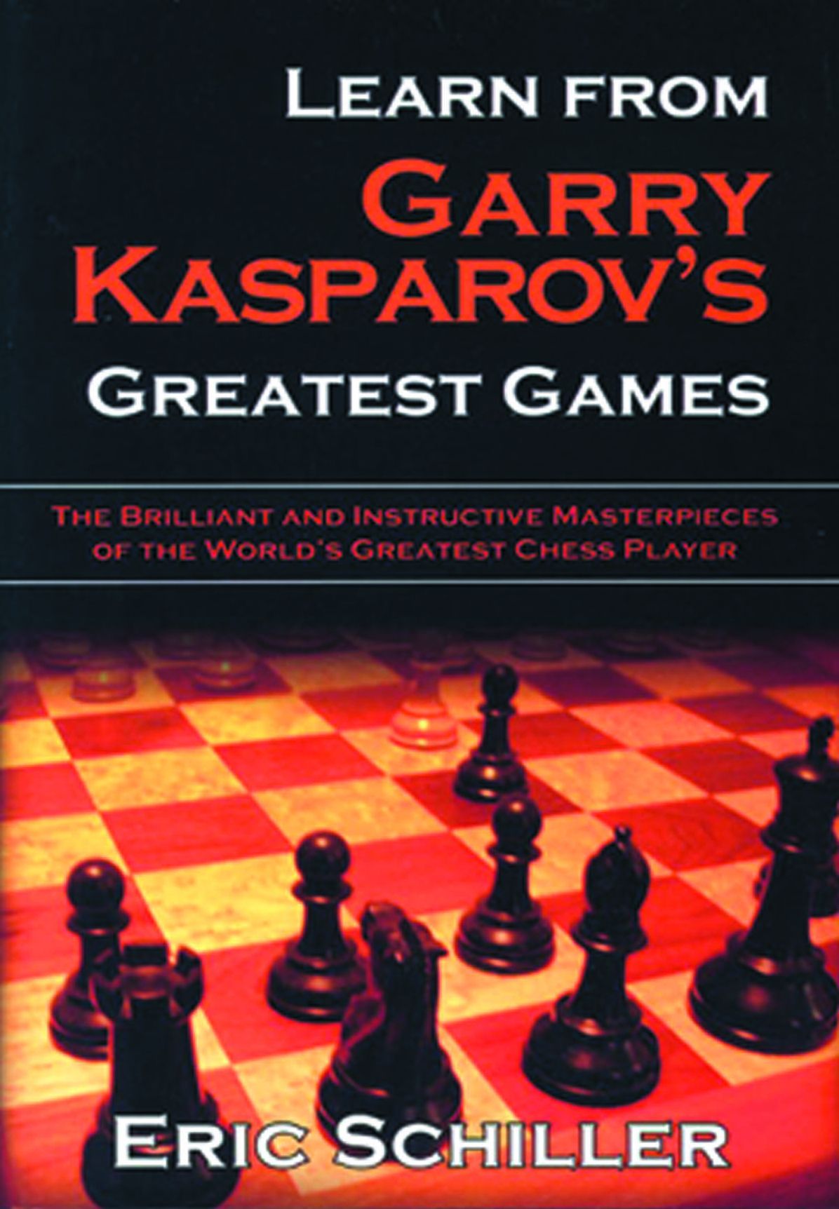 Learn From Gary Kasparov's Greatest Games