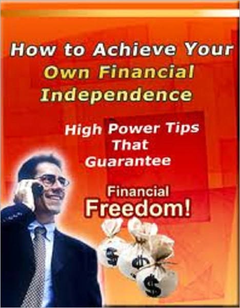 How to Achieve Your Own Financial Independence