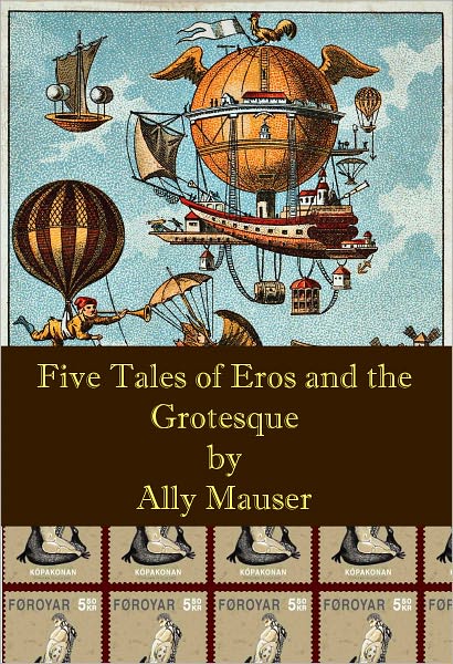 Five Tales of Eros and the Grotesque