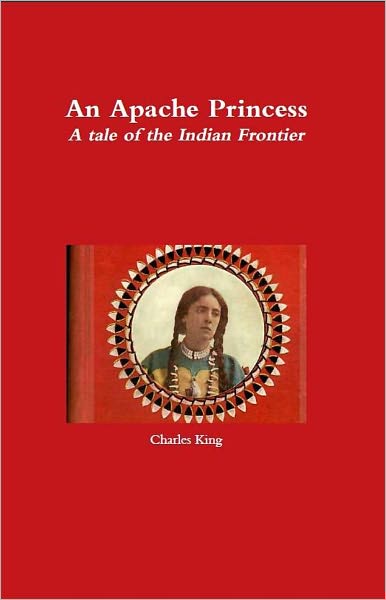 An Apache Princess: A Tale of the Indian Frontier