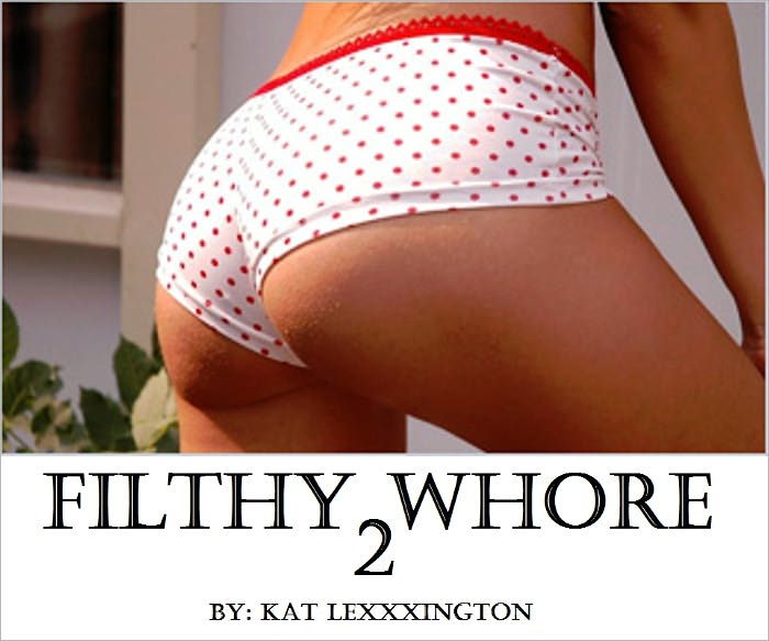 Filthy Whore 2