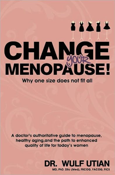 CHANGE YOUR MENOPAUSE! Why one size does not fit all