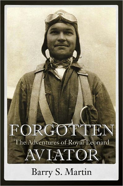 Forgotten Aviator: The Adventures of Royal Leonard