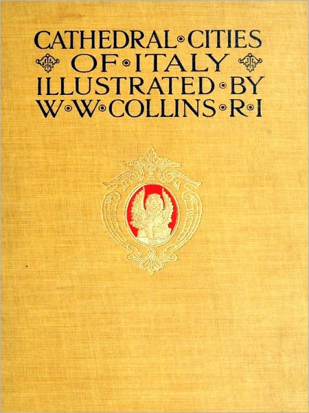 Cathedral Cities of Italy [Illustrated]