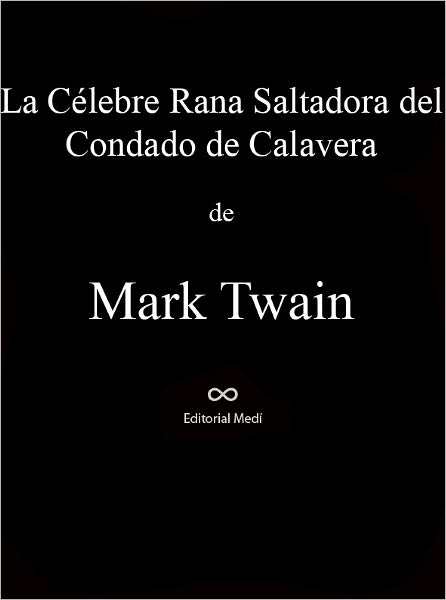 La Celebre Rana Saltadora del Condado de Calaveras