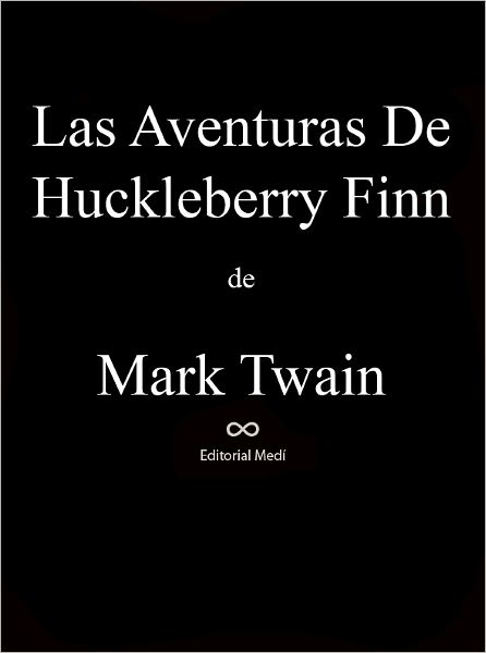 Las Aventuras De Huckleberry Finn