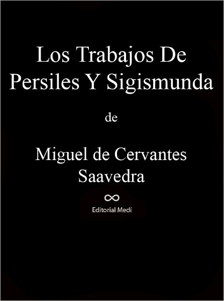 Los Trabajos De Persiles Y Sigismunda