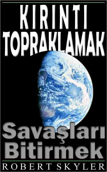 Kirinti Topraklamak - 002 - Savaşları Bitirmek (Turkish Edition)