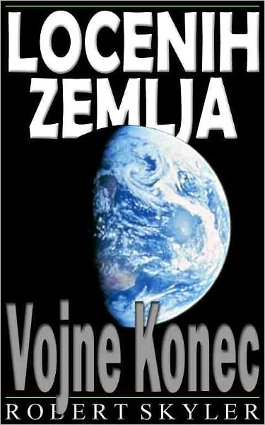 Locenih Zemlja - 002 - Vojne Konec (Slovene Edition)