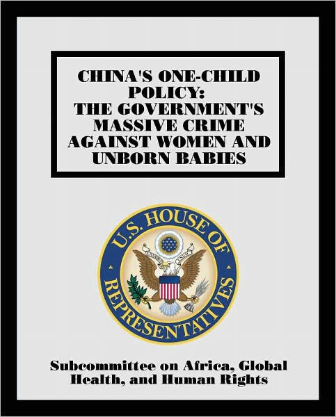 China's One-child Policy: The Government's Massive Crime Against Women and Unborn Babies