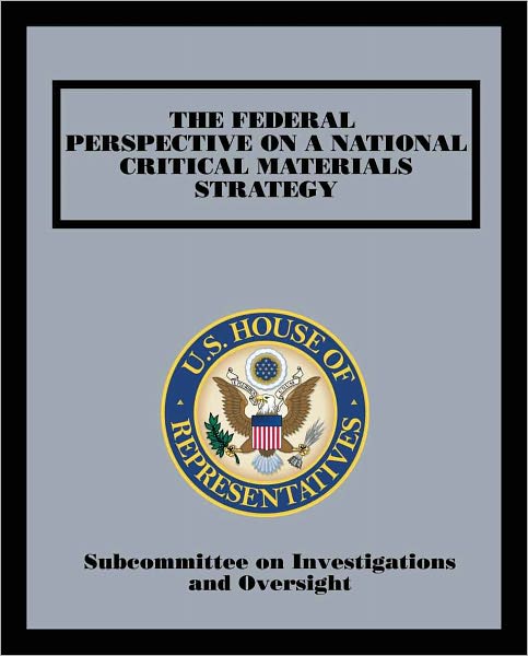 The Federal Perspective on a National Critical Materials Strategy