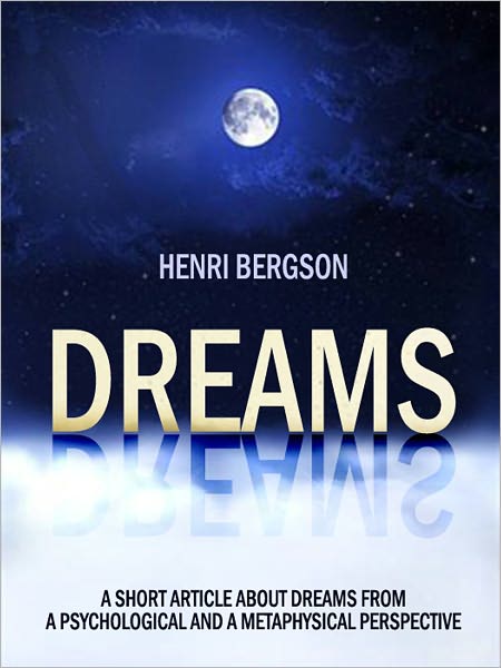 Dreams: A Short Article About Dreams from a Psychological and a Metaphysical Perpsective