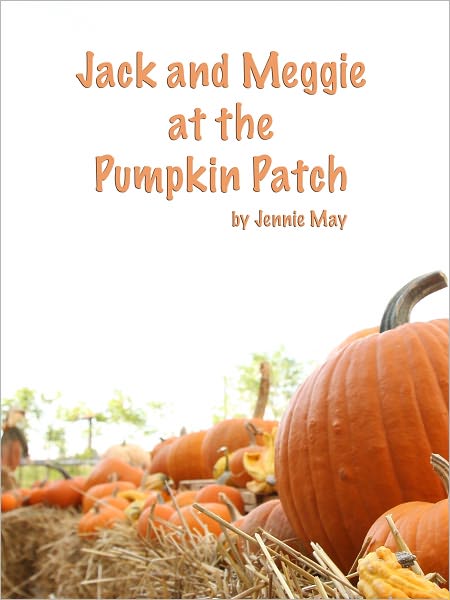 Jack & Meggie at the Pumpkin Patch; A Spanking Story