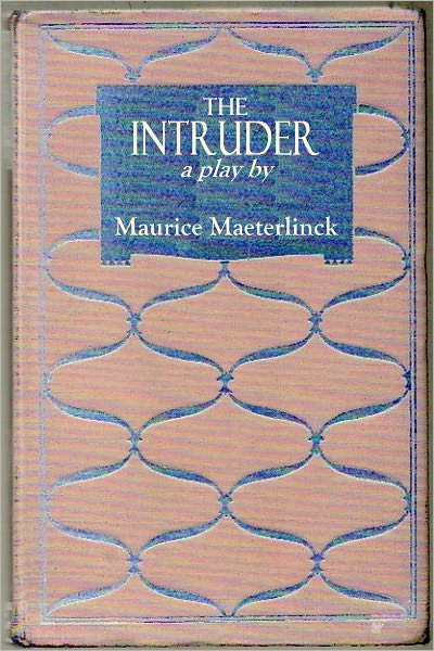 THE INTRUDER, a play