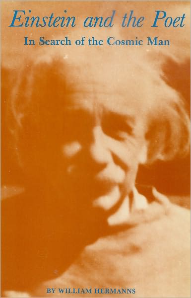 Einstein and the Poet--In Search of the Cosmic Man