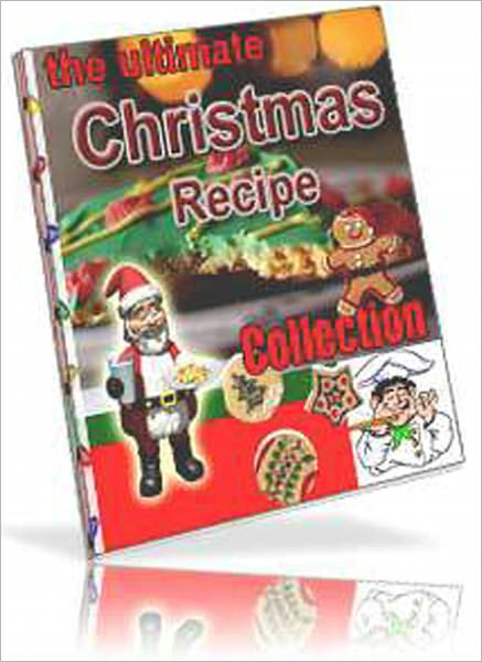 Make your holiday planning and gift giving easier with The Complete Christmas Collection: Book One - The Ultimate Christmas Recipe Collection - A carefully thought out Christmas dinner is one of the most important gifts you can give.