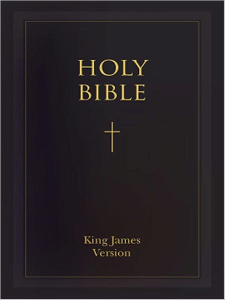 The Bible: Both Testaments, King James Version! A Religion Classic By Anonymous!