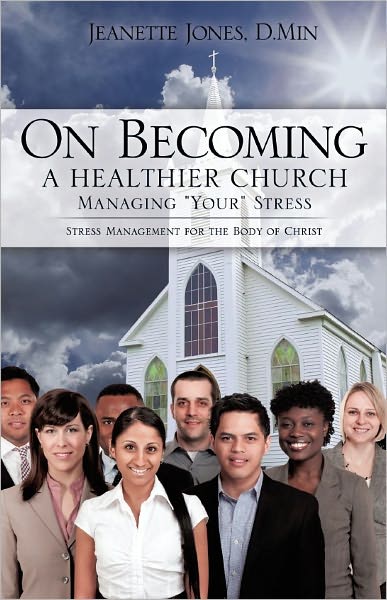 "On Becoming a Healthier Church: Managing "Your" Stress"
