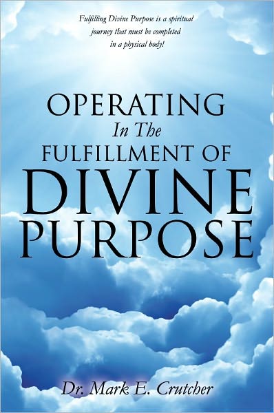 "Operating In The Fulfillment Of Divine Purpose"