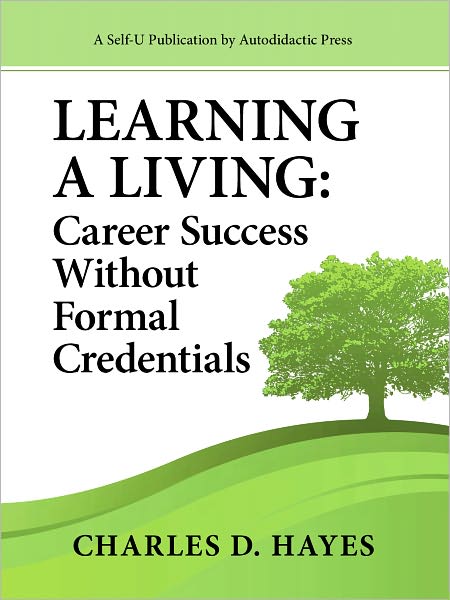 Learning A Living: Career Success Without Formal Credentials