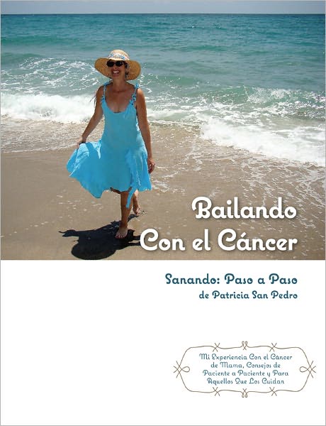 Bailando con el Cancer - Sanando: Paso a Paso