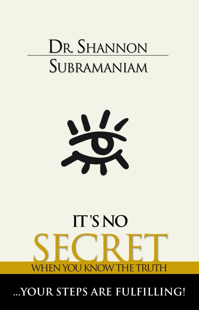Its No Secret: When You Know The Truth Your Steps Are Fulfilling!