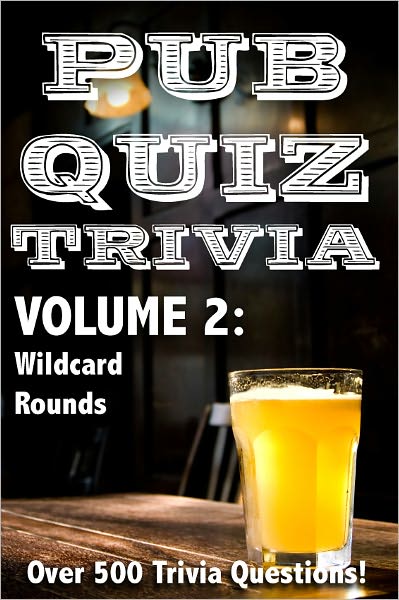 Pub Quiz Trivia: Volume 2 - Wildcard Rounds