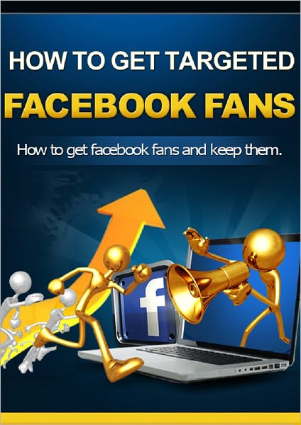 How to Get Targeted Facebook Fans
